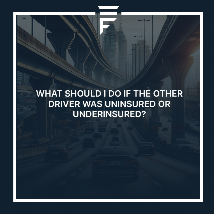 What should I do if the other driver was uninsured or underinsured