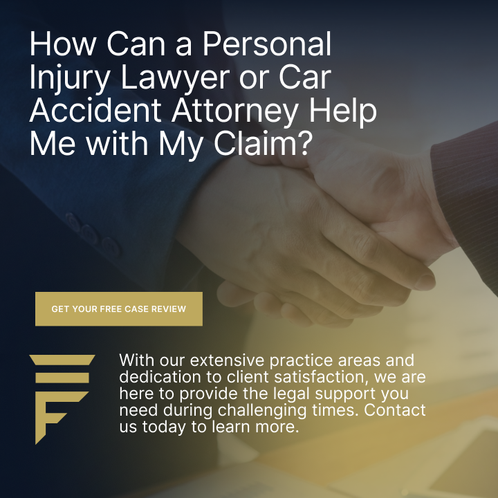 how can a personal injury lawyer or car accident attorney help me with my claim 