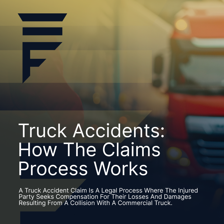 Truck Accidents: How the Claims Process Works